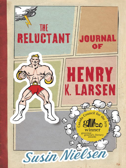 Title details for The Reluctant Journal of Henry K. Larsen by Susin Nielsen - Wait list